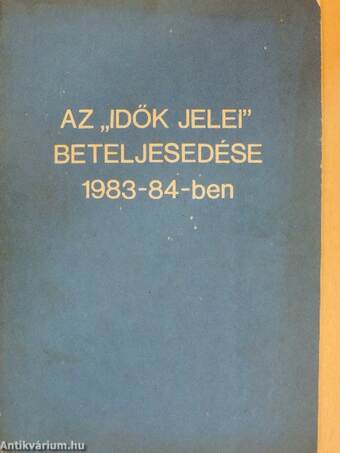 Az ,,idők jelei" beteljesedése 1983-84-ben