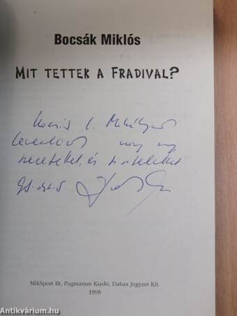 Mit tettek a Fradival?! (dedikált példány)