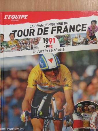 La grande histoire du Tour de France 1991-1992