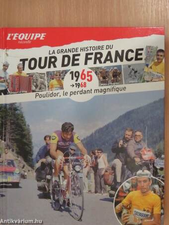 La grande histoire du Tour de France 1965-1968