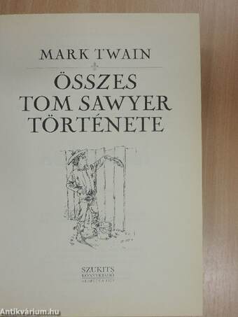 Mark Twain összes Tom Sawyer története