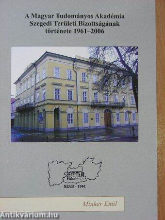 A Magyar Tudományos Akadémia Szegedi Területi Bizottságának története 1961-2006