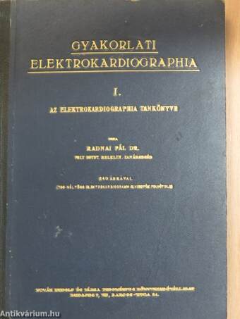 Gyakorlati elektrokardiographia I.