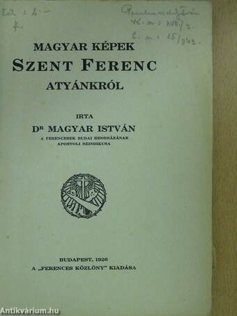 Magyar képek Szent Ferenc atyánkról