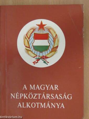 A Magyar Népköztársaság Alkotmánya