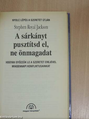 A sárkányt pusztítsd el, ne önmagadat