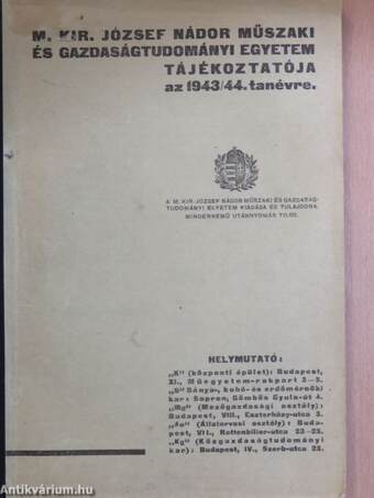 M. Kir. József Nádor Műszaki és Gazdaságtudományi Egyetem tájékoztatója az 1943/44. tanévre
