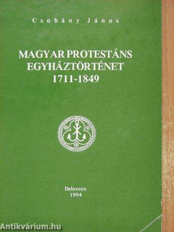 Magyar protestáns egyháztörténet 1711-1849