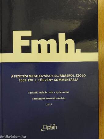 A fizetési meghagyásos eljárásról szóló 2009. évi L. törvény kommentárja