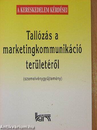 Tallózás a marketingkommunikáció területéről