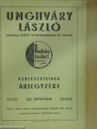 Unghváry László Faiskola, Szőlő- és Borgazdasági RT. Cegléd kertészeteinek árjegyzéke 1941. ősz-1942. tavasz