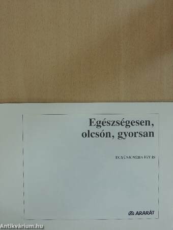 Egészségesen, olcsón, gyorsan