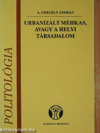 Urbanizált méhkas, avagy a helyi társadalom