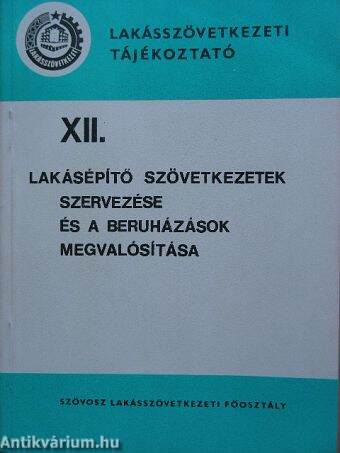 Lakásépítő szövetkezetek szervezése és a beruházások megvalósítása