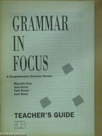 Grammar in Focus - Teacher's Guide