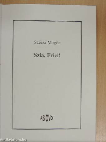 Szia, Frici!