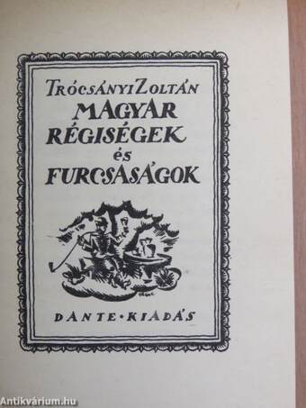 Magyar régiségek és furcsaságok