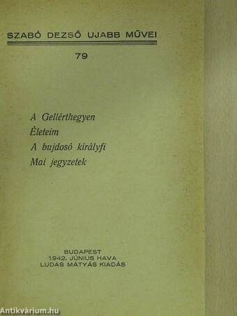 A Gellérthegyen/Életeim/A bujdosó királyfi/Mai jegyzetek