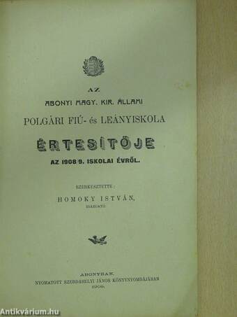 Az Abonyi Magy. Kir. Állami Polgári Fiú- és Leányiskola értesítője az 1908/9. iskolai évről