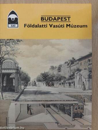Budapest - Földalatti Vasúti Múzeum