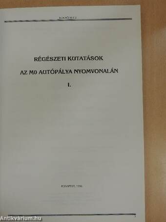 Régészeti kutatások az M0 autópálya nyomvonalán I.