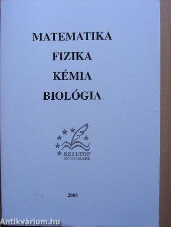 Matematika, fizika, kémia, biológia