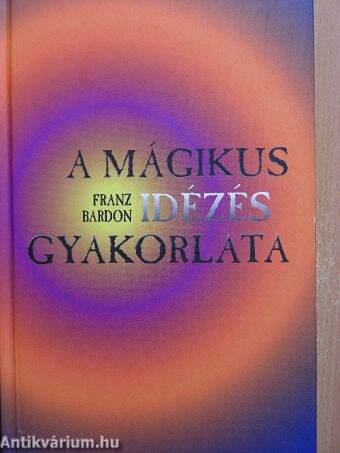 A mágikus idézés gyakorlata