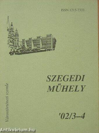 Szegedi műhely 2002/3-4.