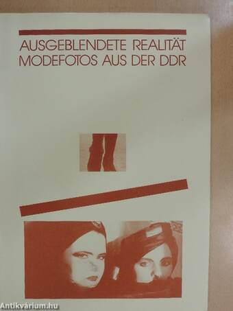 Ausgeblendete Realität - Modefotos aus der DDR