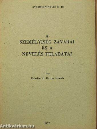 A személyiség zavarai és a nevelés feladatai