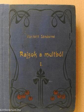 Rajzok a multból I-II.