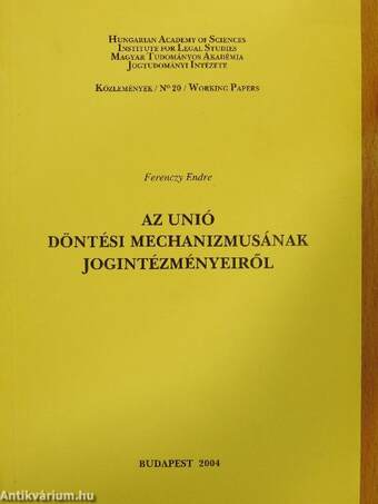 Az unió döntési mechanizmusának jogintézményeiről