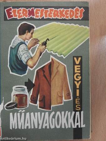 Ezermesterkedés vegyi- és műanyagokkal 1967./Ezermester 1964-1966, 1968. (vegyes szám) (10 db)