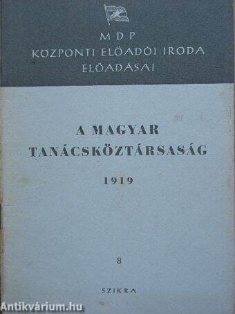 A Magyar Tanácsköztársaság 1919