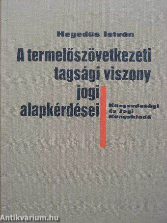 A termelőszövetkezeti tagsági viszony jogi alapkérdései