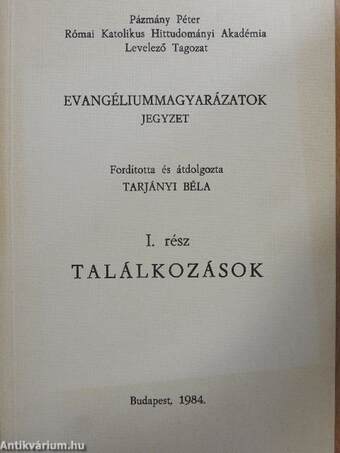 Evangéliummagyarázatok I.