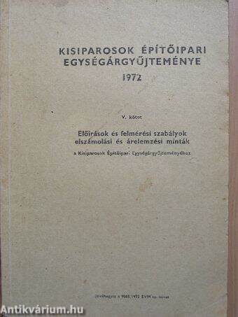 Kisiparosok építőipari egységárgyűjteménye V. 1972.