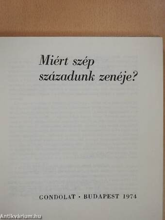 Miért szép századunk zenéje?