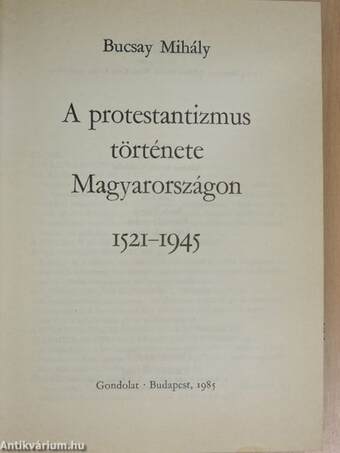 A protestantizmus története Magyarországon 1521-1945