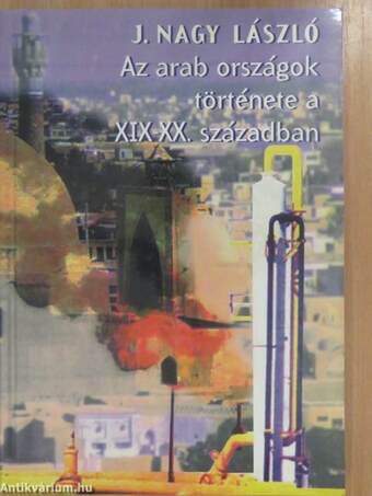 Az arab országok története a XIX-XX. században (dedikált példány)