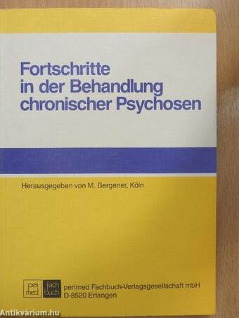 Fortschritte in der Behandlung chronischer Psychosen