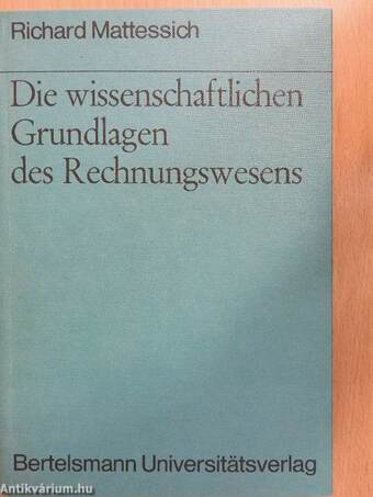 Die Wissenschaftlichen Grundlagen des Rechnungswesens