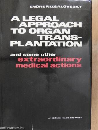 A Legal Approach to Organ Transplantation