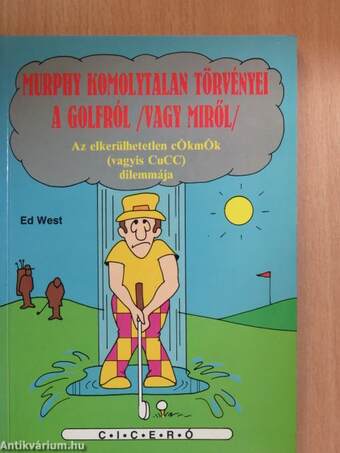 Murphy komolytalan törvényei a golfról (vagy miről)