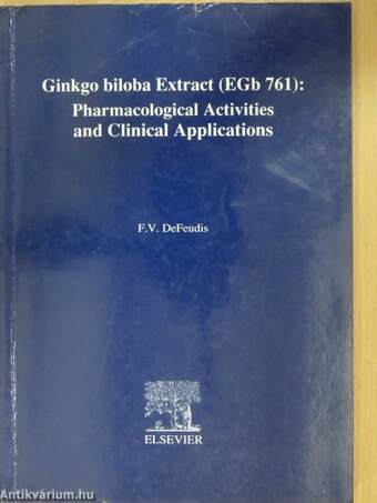 Ginkgo biloba Extract (EGb 761): Pharmacological Activities and Clinical Applications
