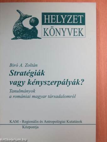 Stratégiák vagy kényszerpályák?