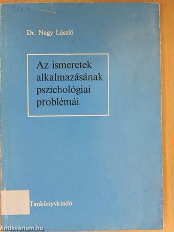 Az ismeretek alkalmazásának pszichológiai problémái