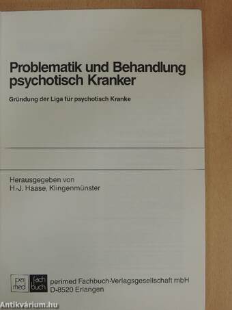 Problematik und Behandlung psychotisch Kranker