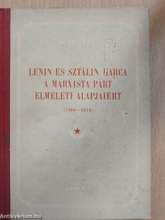 Lenin és Sztálin harca a marxista párt elméleti alapjaiért