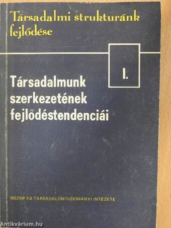 Társadalmunk szerkezetének fejlődéstendenciái